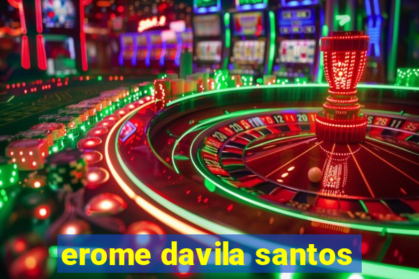 erome davila santos